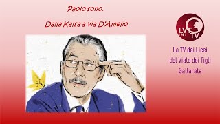 PAOLO SONO Dalla Kalsa a Via DAmelio [upl. by Yauqram1]