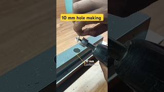 10mm perfect hole making technique Best fabrication workshortsfeed trending [upl. by Nellac]