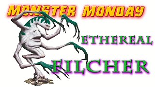 Monster Monday Ethereal Filcher  DampD Dungeons amp Dragons [upl. by Anastasia]