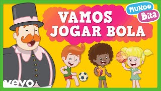 Mundo Bita  Vamos Jogar Bola [upl. by Anialeh829]