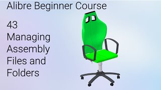 Managing Assembly Files and Names  Alibre Beginners Course 43 [upl. by Horn]