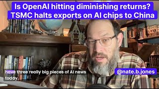 OpenAI Hitting Diminishing Returns or Not plus TSMC export ban to China plus tariffs and TSMC [upl. by Akemyt]