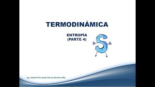 Entropía Parte 4  Clase 19 Termodinámica [upl. by Schouten]