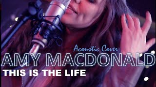 AMY MACDONALD  This Is The Life  Acoustic Cover [upl. by Onaicul525]