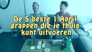 De 5 beste 1 April grappen die je thuis kunt uitvoeren [upl. by Sabian100]