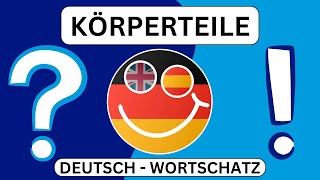 🇩🇪 Top 30 Körperteile  Deutsch lernen durch Fragen  Deutsch für Anfänger  Vokabeltraining 🇩🇪 [upl. by Emiatej]