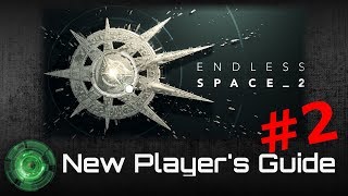 Endless Space 2  New Players Guide Part 2 [upl. by Eal217]