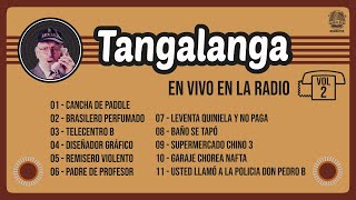 Tangalanga  En VIVO en la Radio Vol 2 [upl. by Narut531]