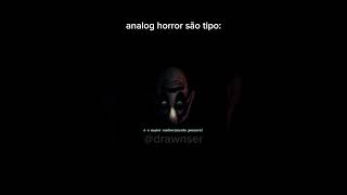 Analog horror são tipo [upl. by Holmes]