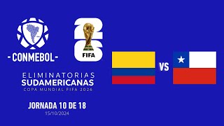 COLOMBIA VS CHILE  ELIMINATORIAS MUNDIAL 2026  Jornada 10 [upl. by Gigi]