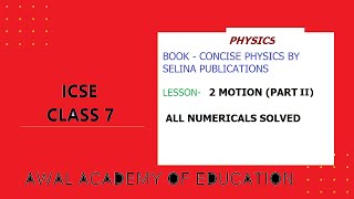 ICSE Class 7 Physics Chapter 2 Motion Part II Selina Pub Exercise amp Numericals explained [upl. by Cimbura]