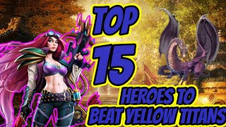 Top 15 Heroes to CRUSH Yellow titans in Empires and Puzzles [upl. by Cawley]