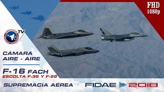 Supremacía aérea en Chile F16 escolta a F22 Raptor y F35 Lightning II USAF rumbo a FIDAE 2018 [upl. by Eceertal329]