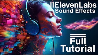 AI Sound Effects Generator in ElevenLabs Full Tutorial [upl. by Dever]