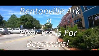 Bentonville AR  9 Easy MTB Trails For Beginners [upl. by Thornie148]