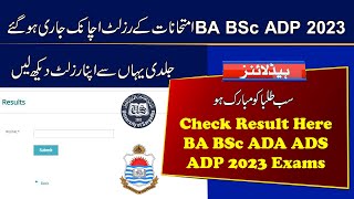 Check Result of BA BSc ADP Part 1 amp 2 2023 Exams  BA BSc Result 2023  ADA ADS Result 2023 [upl. by Jobey308]