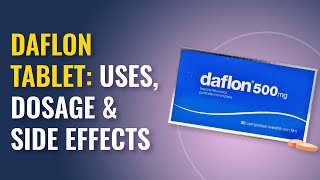 Daflon Tablet Uses Dosage and Side Effects  Daflon 500 and 1000  MFine [upl. by Ailaht]