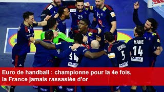 Euro de handball  championne pour la 4e fois la France jamais rassasiée dor [upl. by Nhepets]