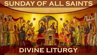 Greek Orthodox Divine Liturgy of Saint John Chrysostom The Sunday of All Saints June 19 2022 [upl. by Faubion83]