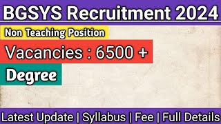 BGSYS Vacancy 2024  Non Teaching Staff Recruitment 2024  BGSYS Syllabus [upl. by Adnauq323]