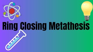 Ring Closing Olefin Metathesis [upl. by Rosemary105]