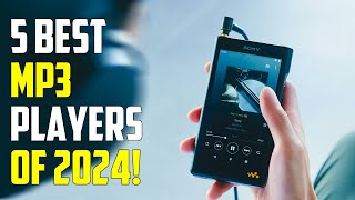 Best MP3 Players 2024  The Only 5 You Should Consider Today [upl. by Etheline627]