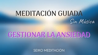 Meditación guiada SIN MÚSICA Calma ANSIEDAD e INCERTIDUMBRE [upl. by Eedyah]