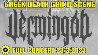 VERMINGOD  Full Concert Greek Death Grind Fest 2332024  8ball  Thessaloniki  Greece [upl. by Eldwon910]