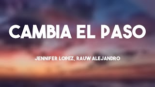 Cambia el Paso  Jennifer Lopez Rauw Alejandro Lyrics Video 🥂 [upl. by Mccarty]