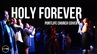 HOLY FOREVER  LIVE Portlife Church  COVER [upl. by Heady887]