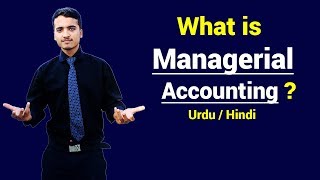 What is Managerial Accounting  Urdu  Hindi [upl. by Perdita]