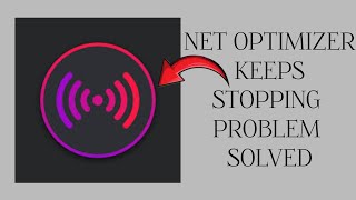 How To Solve Net Optimizer App Keeps Stopping Problem Rsha26 Solutions [upl. by Atined]