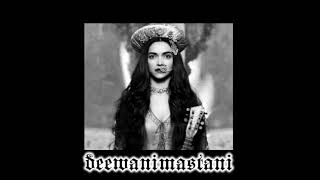 deewani mastani  slowed  reverb [upl. by Jacobah108]