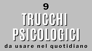 9 trucchi psicologici da usare nella vita di tutti i giorni [upl. by Elreath]