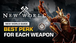 THE BEST WEAPON PERK AND THEIR CRAFTING MODIFICATION  NEW WORLD GUIDE [upl. by Riane653]