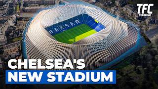 Why Chelseas New Stadium Could Cost 25BN  TFC Stadiums [upl. by Sturges987]