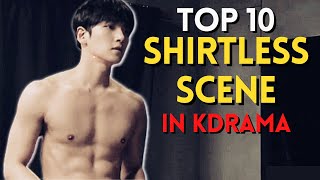 10 Unforgettable Shirtless Scenes from Our Favorite KDramas [upl. by Ronica]