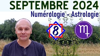 Septembre 2024  Numérologie amp Astrologie  Mois 8 amp Vierge [upl. by Kcerb]