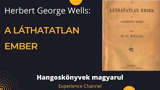 H G Wells A láthatatlan ember Hangoskönyv [upl. by Aseretairam216]