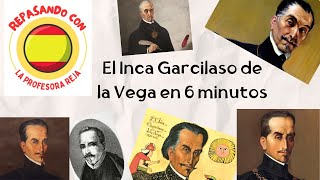 El Inca Garcilaso de la Vega en 6 minutos [upl. by Erl236]