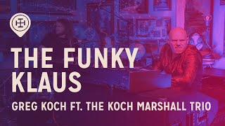 Greg Koch Ft The Koch Marshall Trio  The Funky Klaus  Live at Hear Here Presents [upl. by Eerat]