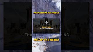 Predecessor Dev Stream V12 Recap amp News 🗞️ Full Vid ⬇️ predecessor predecessorgame moba [upl. by Asselam743]