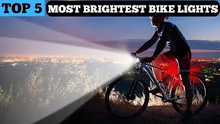 TOP 5 MOST BRIGHTEST BIKE LIGHTS in 2024 [upl. by Aisats]