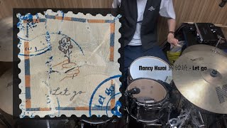 Nancy Kwai 歸綽嶢  Let go Drum Cover [upl. by Kempe]