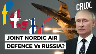 Denmark Finland Norway amp Sweden To Form Unified Nordic Air Defence l Bid To Counter Putin Threat [upl. by Neelyk53]