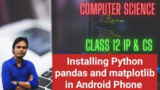 Install python pandas and matplotlib on Android phone For Beginners [upl. by Reynard]