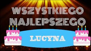 Urodziny Lucyny  Życzenia urodzinowe [upl. by Champaigne]