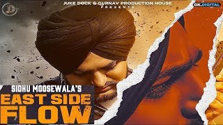 East Side Flow Official Video Sidhu Moose Wala  Latest Punjabi Song 2019 [upl. by Joelie454]