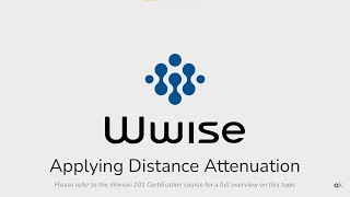 Wwise101 Lesson 4  Applying Distance Attenuation [upl. by Amorete]