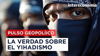 Terrorismo Yihadista y su uso como arma geopolítica  Pulso geopolítico [upl. by Zadoc]